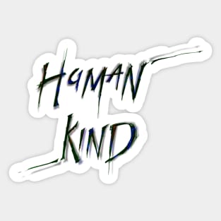 Human Kind Sticker